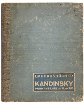 [Книги Баухаус. Кандинский. Точка и линия на плоскости]. [Мюнхен]: Verlag A. Langen, [1926]. 